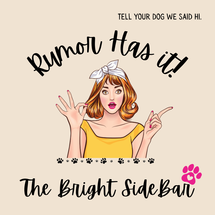 Rumor Has It! The Bright Side Bar